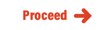 Proceed